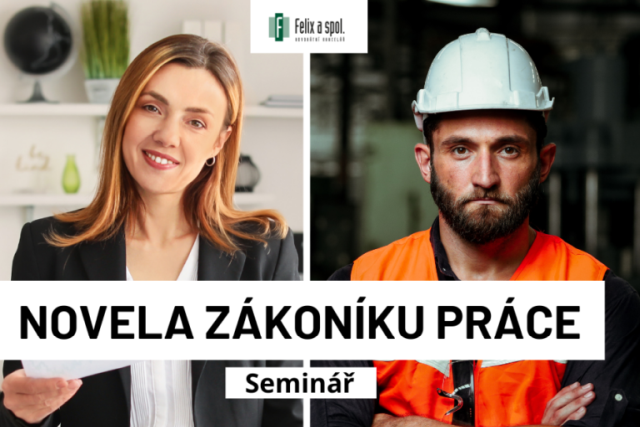 Co vše vám ve firmě změní Novela zákoníku práce? Seminář, Praha-Florentinum